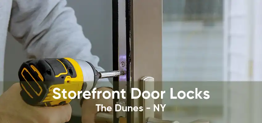 Storefront Door Locks The Dunes - NY