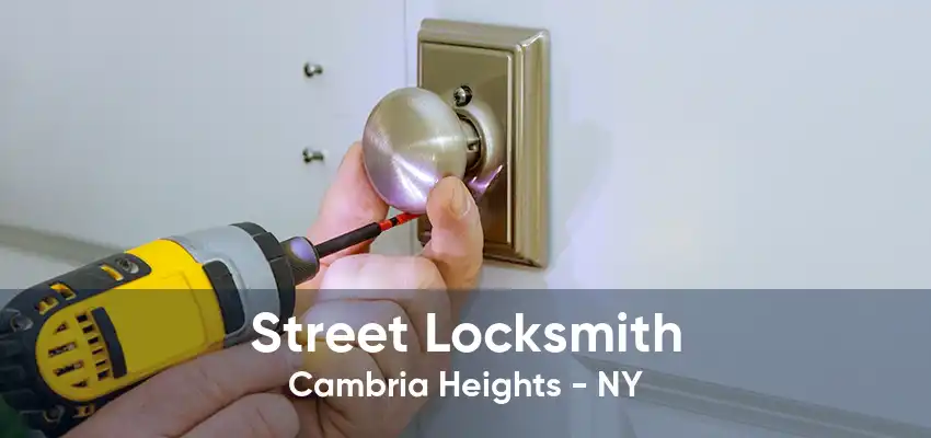 Street Locksmith Cambria Heights - NY