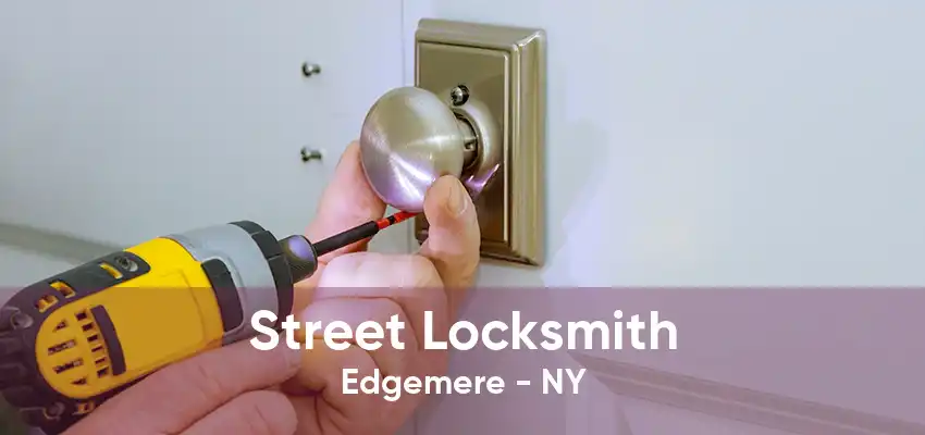 Street Locksmith Edgemere - NY