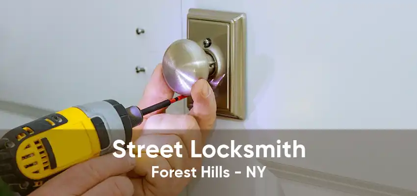 Street Locksmith Forest Hills - NY