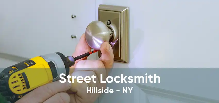 Street Locksmith Hillside - NY