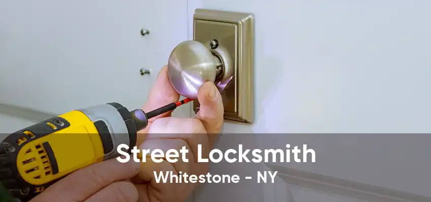 Street Locksmith Whitestone - NY