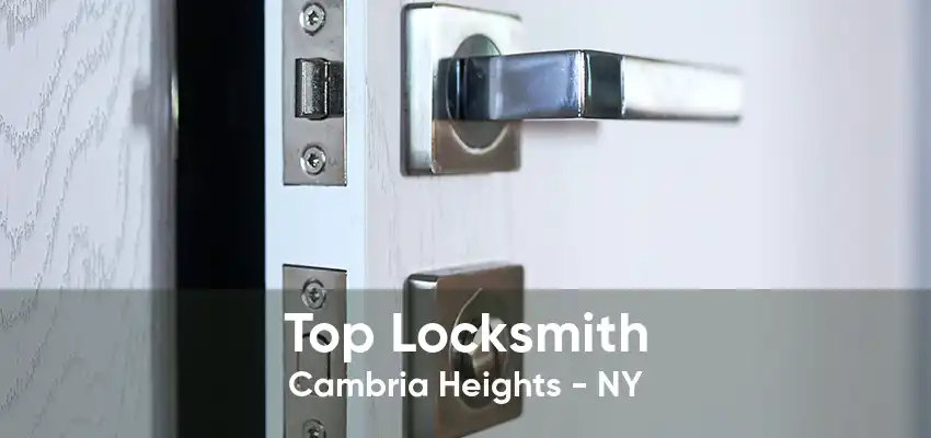 Top Locksmith Cambria Heights - NY