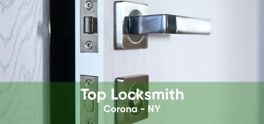 Top Locksmith Corona - NY