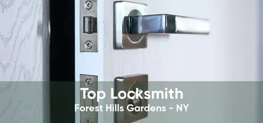 Top Locksmith Forest Hills Gardens - NY