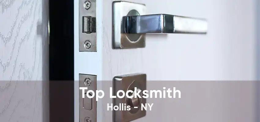 Top Locksmith Hollis - NY