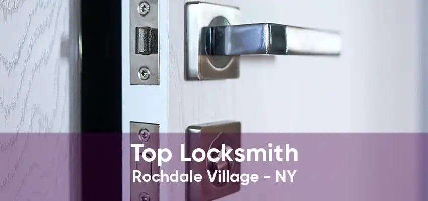 Top Locksmith Rochdale Village - NY