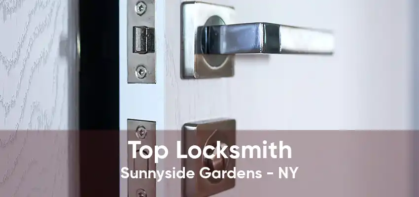 Top Locksmith Sunnyside Gardens - NY