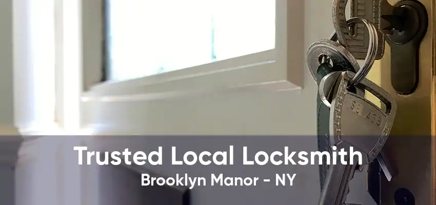 Trusted Local Locksmith Brooklyn Manor - NY