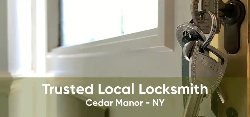 Trusted Local Locksmith Cedar Manor - NY