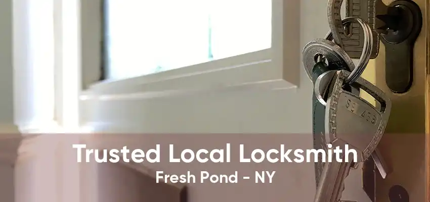 Trusted Local Locksmith Fresh Pond - NY