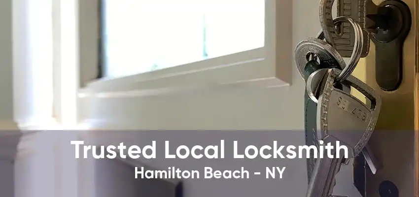 Trusted Local Locksmith Hamilton Beach - NY