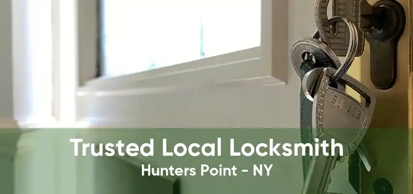 Trusted Local Locksmith Hunters Point - NY