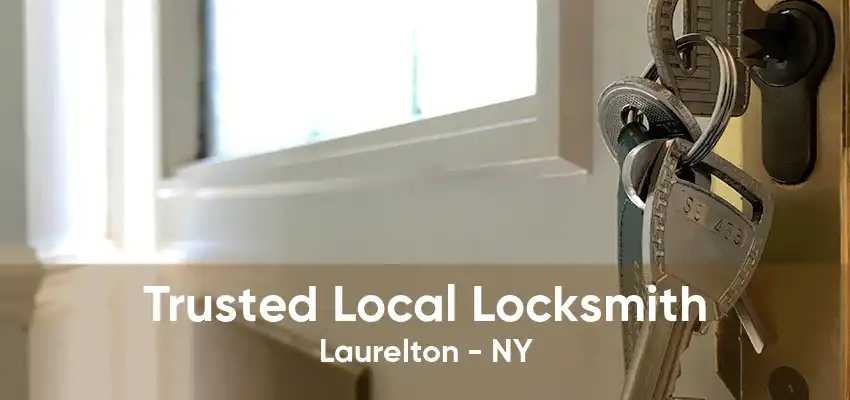 Trusted Local Locksmith Laurelton - NY