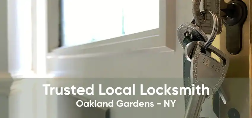 Trusted Local Locksmith Oakland Gardens - NY