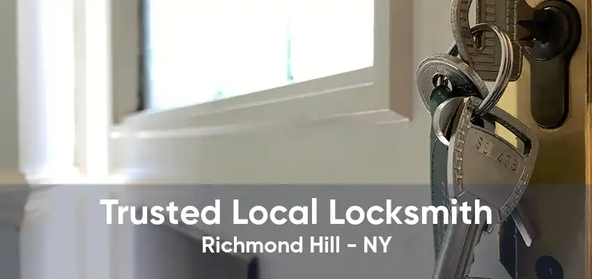 Trusted Local Locksmith Richmond Hill - NY