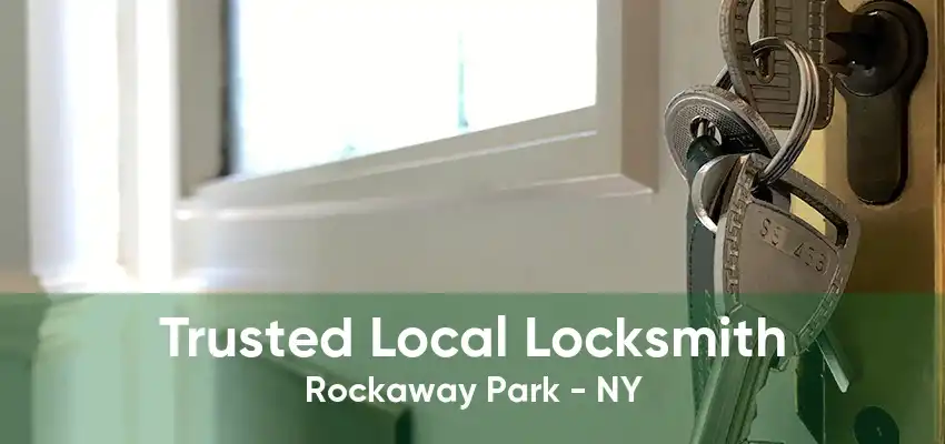 Trusted Local Locksmith Rockaway Park - NY