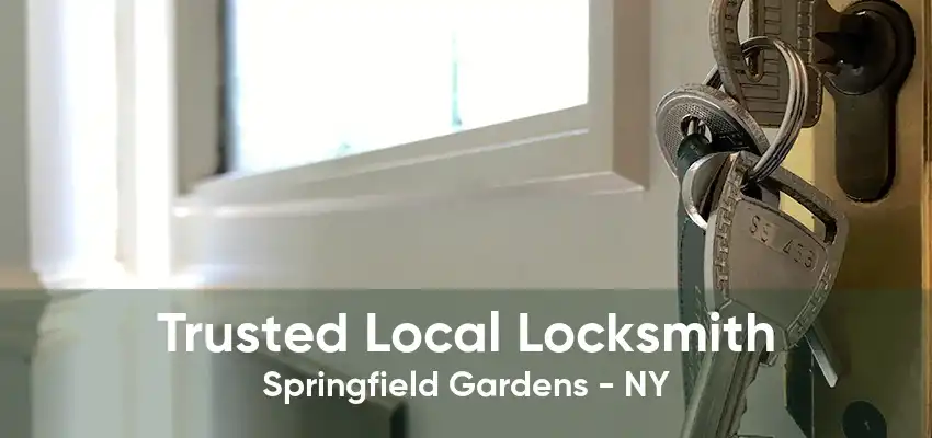 Trusted Local Locksmith Springfield Gardens - NY