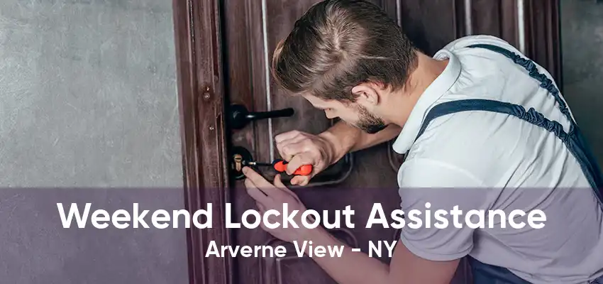 Weekend Lockout Assistance Arverne View - NY