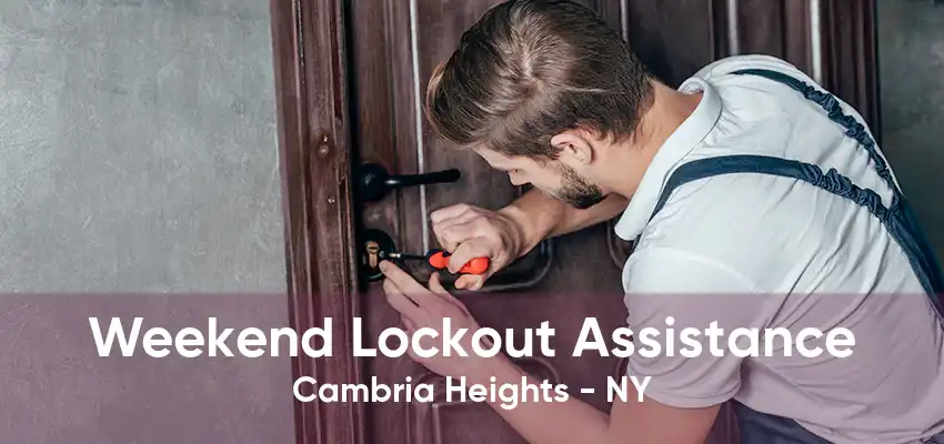 Weekend Lockout Assistance Cambria Heights - NY