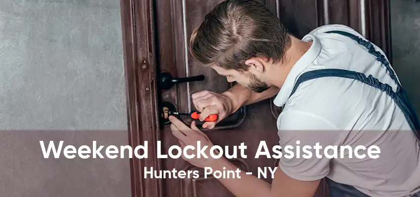 Weekend Lockout Assistance Hunters Point - NY