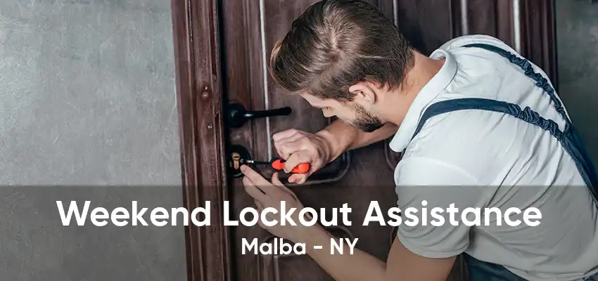 Weekend Lockout Assistance Malba - NY