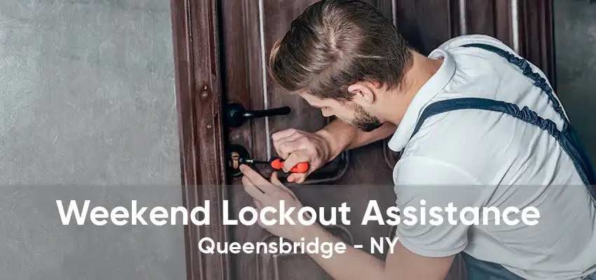 Weekend Lockout Assistance Queensbridge - NY