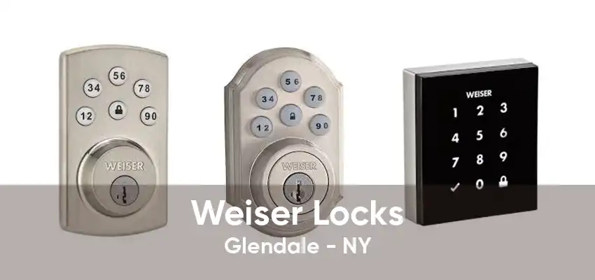 Weiser Locks Glendale - NY