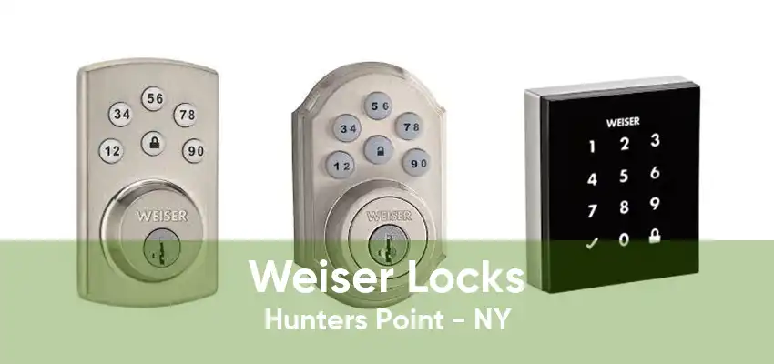 Weiser Locks Hunters Point - NY