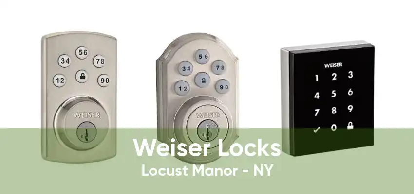 Weiser Locks Locust Manor - NY