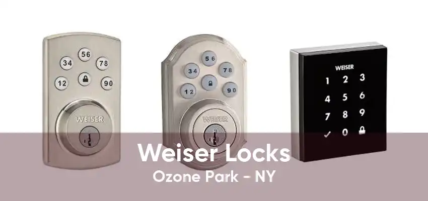 Weiser Locks Ozone Park - NY