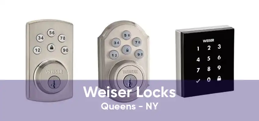 Weiser Locks Queens - NY