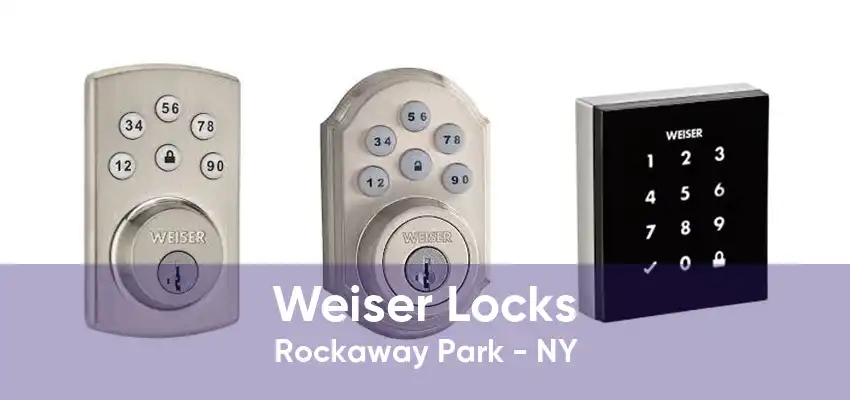 Weiser Locks Rockaway Park - NY