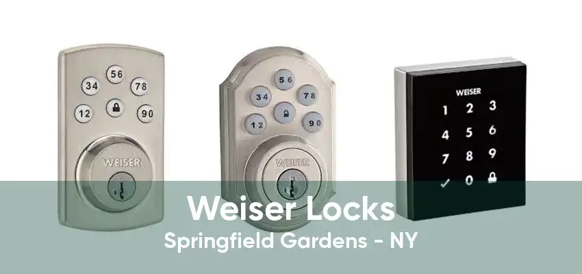 Weiser Locks Springfield Gardens - NY