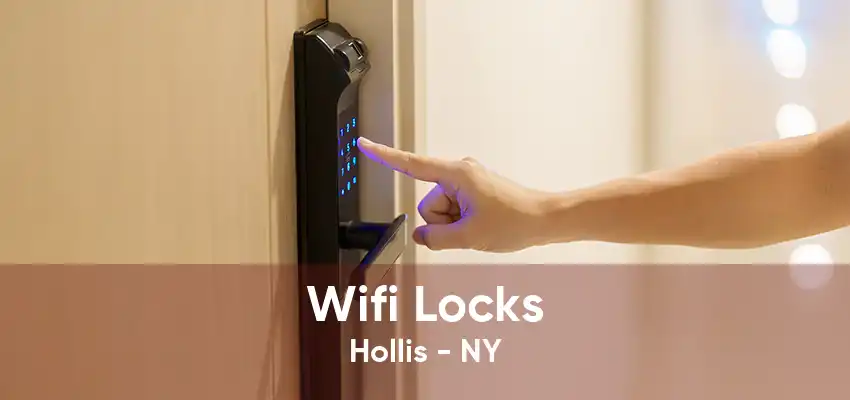 Wifi Locks Hollis - NY