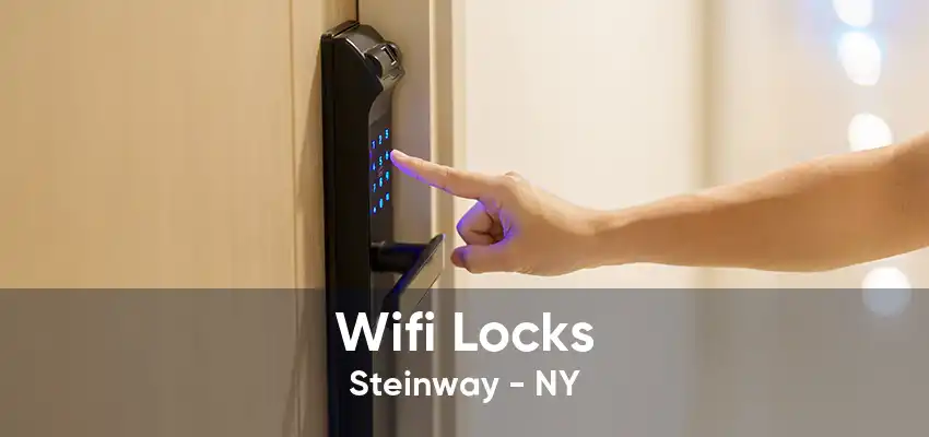 Wifi Locks Steinway - NY