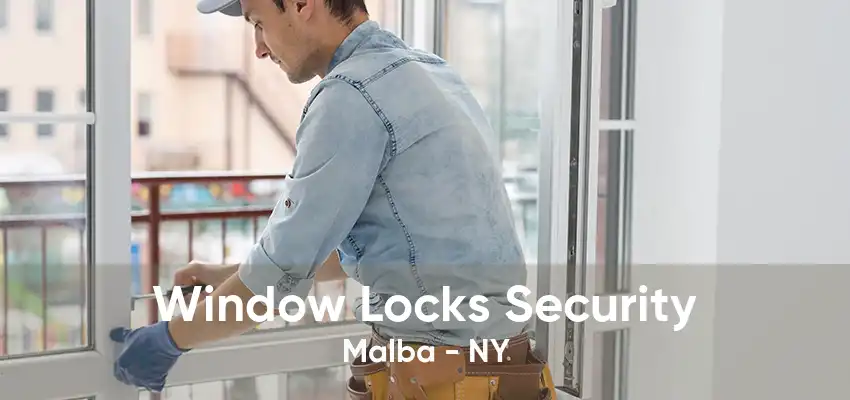 Window Locks Security Malba - NY