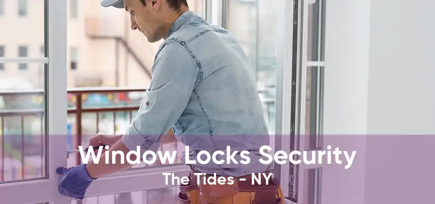 Window Locks Security The Tides - NY