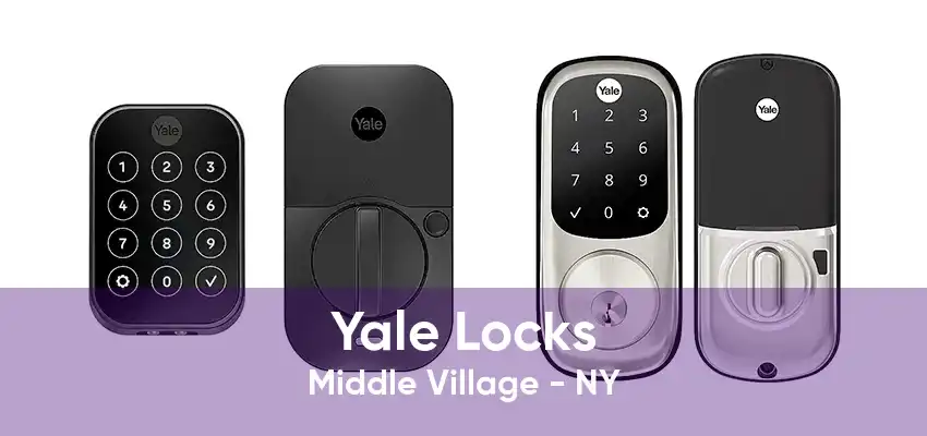 Yale Locks Middle Village - NY